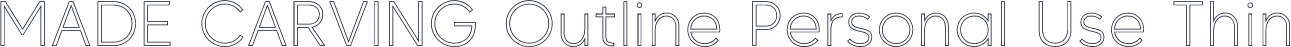 MADE CARVING Outline Personal Use Thin