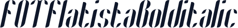 FOTFlatistaBolditalic