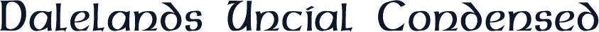 Dalelands Uncial Condensed