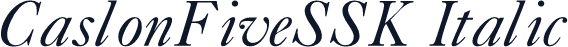 CaslonFiveSSK Italic
