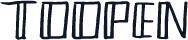 TOOPEN