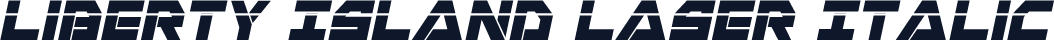 Liberty Island Laser Italic