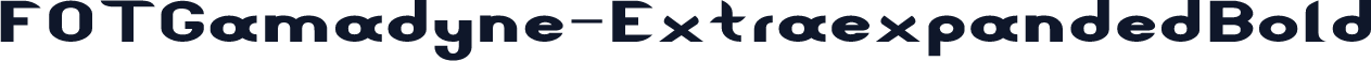 FOTGamadyne-ExtraexpandedBold