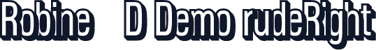 Robine 3D Demo rudeRight