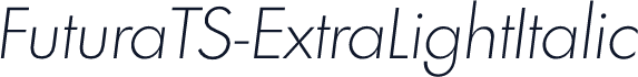 FuturaTS-ExtraLightItalic