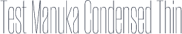 Test Manuka Condensed Thin
