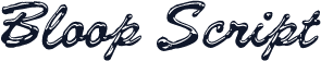Bloop Script