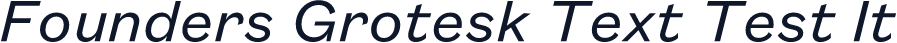 Founders Grotesk Text Test It