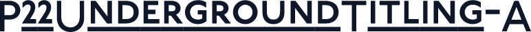 P22UndergroundTitling-A