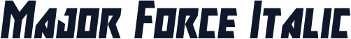 Major Force Italic