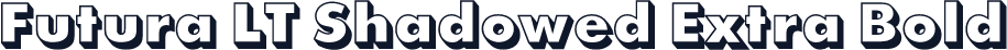Futura LT Shadowed Extra Bold