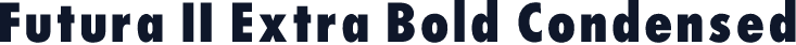 Futura II Extra Bold Condensed