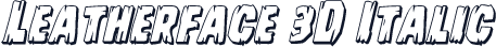 Leatherface 3D Italic