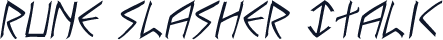 Rune Slasher Italic