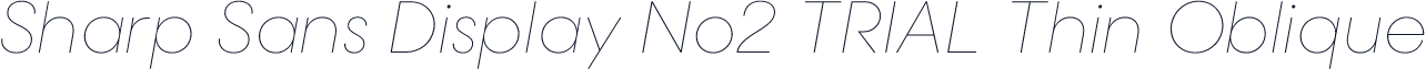 Sharp Sans Display No2 TRIAL Thin Oblique