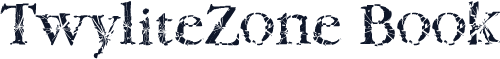 TwyliteZone Book