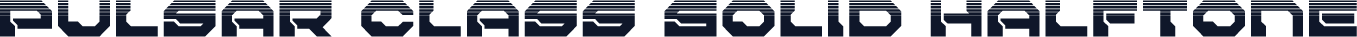 Pulsar Class Solid Halftone