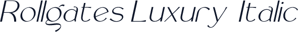 Rollgates Luxury  Italic