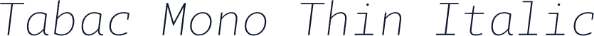 Tabac Mono Thin Italic