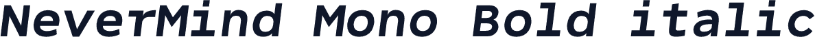 NeverMind Mono Bold italic