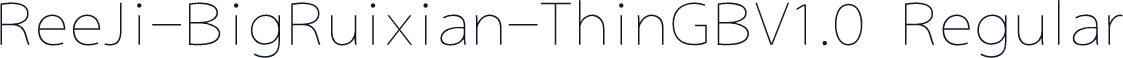 ReeJi-BigRuixian-ThinGBV1.0 Regular