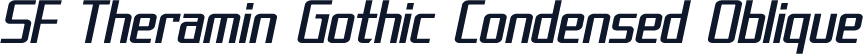 SF Theramin Gothic Condensed Oblique