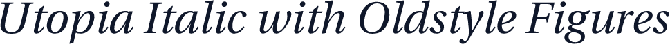 Utopia Italic with Oldstyle Figures