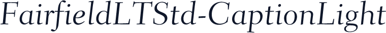 FairfieldLTStd-CaptionLight