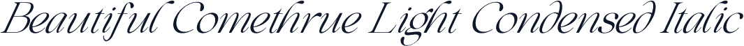 Beautiful Comethrue Light Condensed Italic