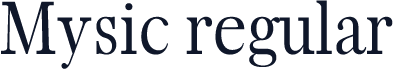Mysic regular