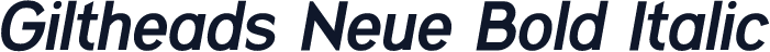 Giltheads Neue Bold Italic