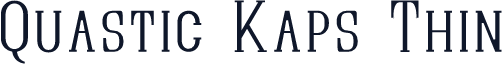 Quastic Kaps Thin