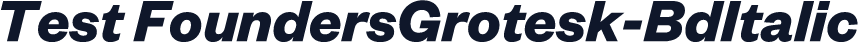 Test FoundersGrotesk-BdItalic