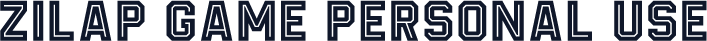 ZILAP GAME Personal Use