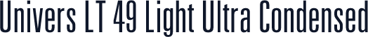 Univers LT 49 Light Ultra Condensed