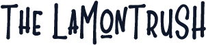 The LaMonTruSH