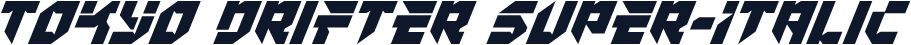 Tokyo Drifter Super-Italic