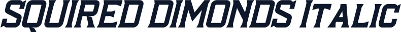 SQUIRED DIMONDS Italic