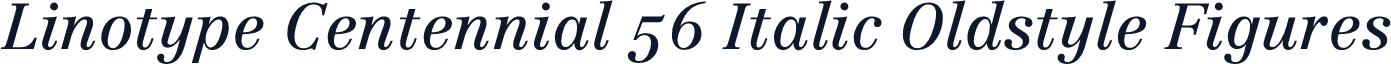 Linotype Centennial 56 Italic Oldstyle Figures