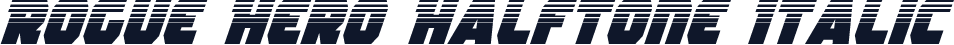 Rogue Hero Halftone Italic