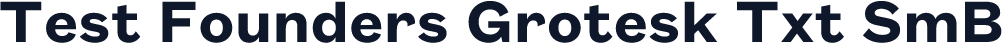 Test Founders Grotesk Txt SmB