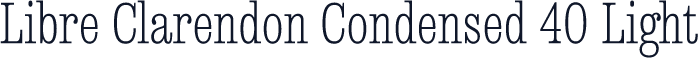 Libre Clarendon Condensed 40 Light