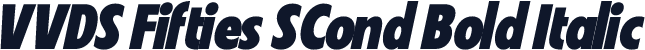 VVDS Fifties SCond Bold Italic