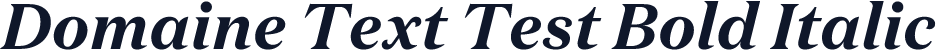 Domaine Text Test Bold Italic