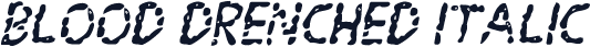 Blood Drenched Italic