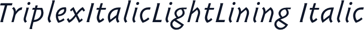 TriplexItalicLightLining Italic
