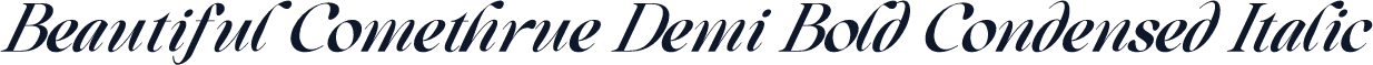 Beautiful Comethrue Demi Bold Condensed Italic