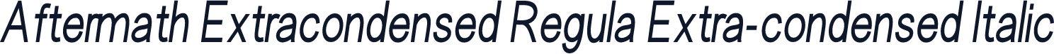 Aftermath Extracondensed Regula Extra-condensed Italic