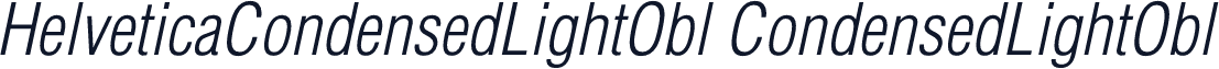 HelveticaCondensedLightObl CondensedLightObl