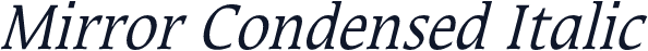 Mirror Condensed Italic